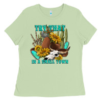 Matcha try that in a small town Ladies Tee - texasbilliewilder