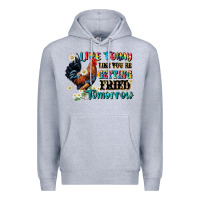 Heather Grey live today like fried tomorrow Premium Hoodie - JahusDesignShop