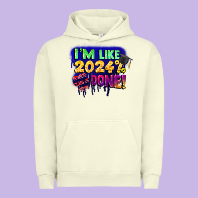 I'm Like 2024 Done Urban Hoodie Designed By Cowgirlartshop