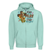 Seafoam pray on it pray over it pray through it Zipper Hoodie - MaliasSmallBusiness