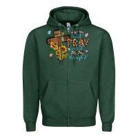 Sports Green pray on it pray over it pray through it Zipper Hoodie - MaliasSmallBusiness