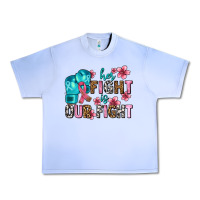 Grape Ice her fighting is our fight Urban Heavy Tee - AdoDesignShop