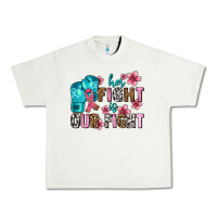 Pistachio her fighting is our fight Urban Heavy Tee - AdoDesignShop