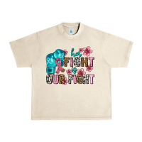 Sandshell her fighting is our fight Urban Heavy Tee - AdoDesignShop