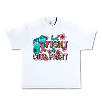 White her fighting is our fight Urban Heavy Tee - AdoDesignShop