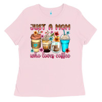 Bubblegum Pink just a mom who loves coffee Ladies Tee - Zillion Design Studio