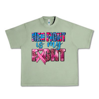 Oil Green her fight is my fight Urban Heavy Tee - AdoDesignShop