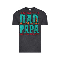 Vintage Black i have two titles dad and papa and i rock them both Vintage Tee - Artiststas