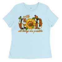 Baby Blue With god all things are possible with sunflower Ladies Tee - texasbilliewilder