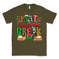 Army Green Is It Christmas Break Yet Classic Tee - CowhideDigitalArt