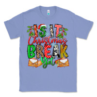 Colony Blue Is It Christmas Break Yet Classic Tee - CowhideDigitalArt