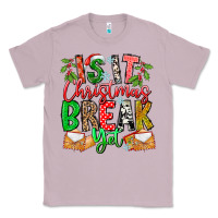Lilac Is It Christmas Break Yet Classic Tee - CowhideDigitalArt