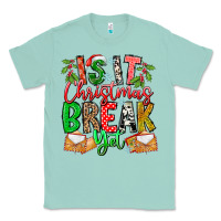 Seafoam Is It Christmas Break Yet Classic Tee - CowhideDigitalArt