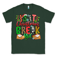 Sports Green Is It Christmas Break Yet Classic Tee - CowhideDigitalArt