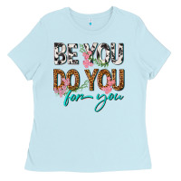 Baby Blue be you do you for you Ladies Tee - texasbilliewilder