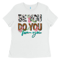 White be you do you for you Ladies Tee - texasbilliewilder
