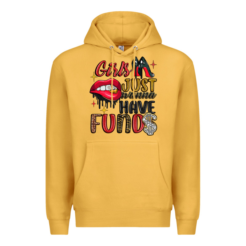 Girls Just Wanna Have Funds Premium Hoodie by JahusDesignShop | Teevron