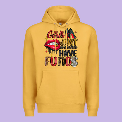 Girls Just Wanna Have Funds Premium Hoodie Designed By Jahusdesignshop