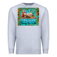 Heather Grey teachers change the world mousepad Premium Sweatshirt - BarkalooDesign