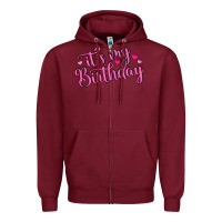 Burgundy it s my birthday Zipper Hoodie - MaliasSmallBusiness