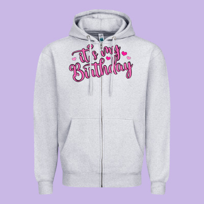 It S My Birthday Zipper Hoodie Designed By Maliassmallbusiness