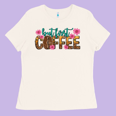 Ladies Tee but first coffee