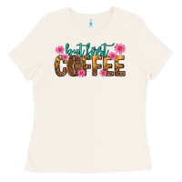 Bone but first coffee Ladies Tee - texasbilliewilder