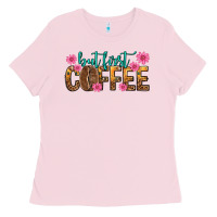 Bubblegum Pink but first coffee Ladies Tee - texasbilliewilder