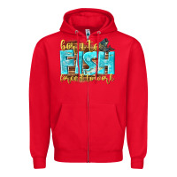 Red born to fish forced to work Zipper Hoodie - NancyCooperArtShop