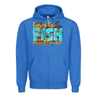 True Royal born to fish forced to work Zipper Hoodie - NancyCooperArtShop