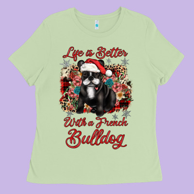 Christmas Life Is Better With A French Bulldog Ladies Tee Designed By Jahusdesignshop