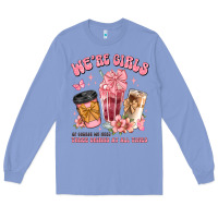 Colony Blue were girls of course we need three drinks at all t Long Sleeve Tee - JahusDesignShop