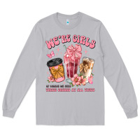Moon Dust were girls of course we need three drinks at all t Long Sleeve Tee - JahusDesignShop