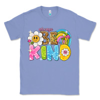 Colony Blue always be kind Classic Tee - NancyCooperArtShop