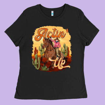Ladies Tee cowgirl actin up