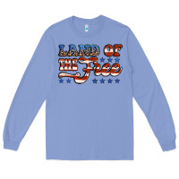 Land Of The Free America Long Sleeve Tee | Teevron