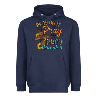 Navy pray on it pray over it pray through it Heavyweight Hoodie - Artiststas
