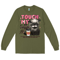 Army Green touch my coffee and ill slap you so hard grumpy ca Long Sleeve Tee - JahusDesignShop