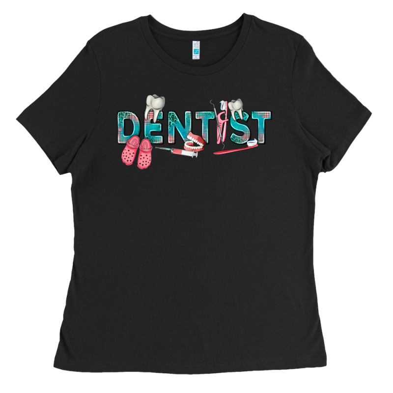 Dentist Ladies Tee by texasbilliewilder | Teevron