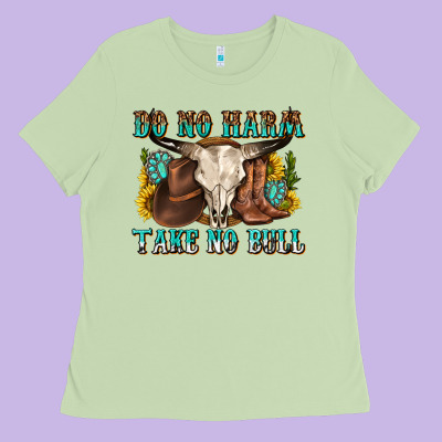 Ladies Tee do no harm take no bull western
