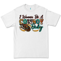 White i wanna be a cowboy baby Premium Tee - Zillion Design Studio