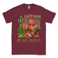 Burgundy aintgoin down til the sun comes up desert Classic Tee - NancyCooperArtShop
