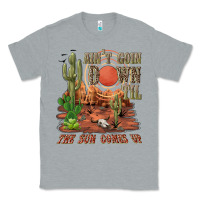 Heather Grey aintgoin down til the sun comes up desert Classic Tee - NancyCooperArtShop