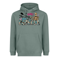 Sage have the day you deserve Heavyweight Hoodie - Artiststas
