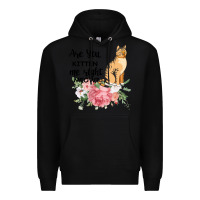 Black Are you kitten me right meow Premium Hoodie - Bettercallsaul