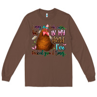 Chestnut i may look calm but in my head ive pecked you 3 ti Long Sleeve Tee - JahusDesignShop