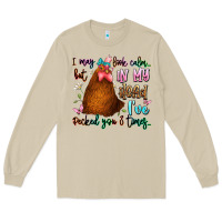 I May Look Calm But In My Head Ive Pecked You 3 Ti Long Sleeve Tee | Teevron