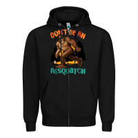 Black dont be an assquatch Zipper Hoodie - MaliasSmallBusiness