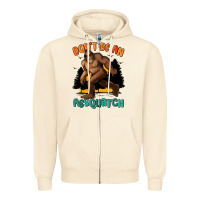 Sandshell dont be an assquatch Zipper Hoodie - MaliasSmallBusiness