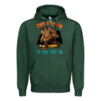 Sports Green dont be an assquatch Zipper Hoodie - MaliasSmallBusiness